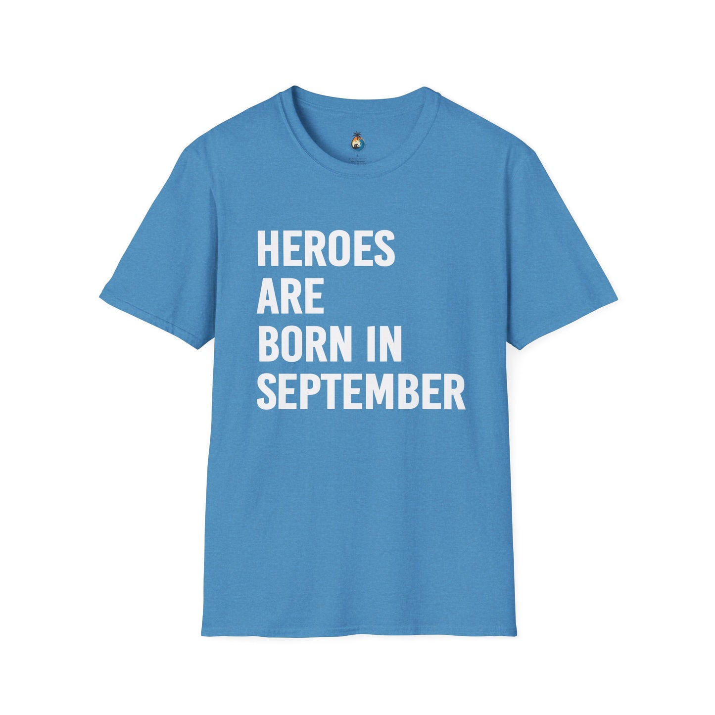 Heroes Are Born in September Unisex T-Shirt, Birthday Gift, Casual Wear, September Celebration, Hero Theme