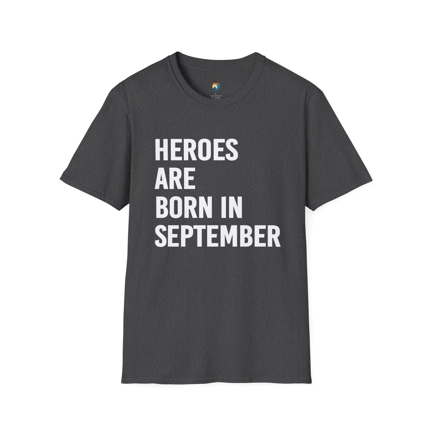 Heroes Are Born in September Unisex T-Shirt, Birthday Gift, Casual Wear, September Celebration, Hero Theme