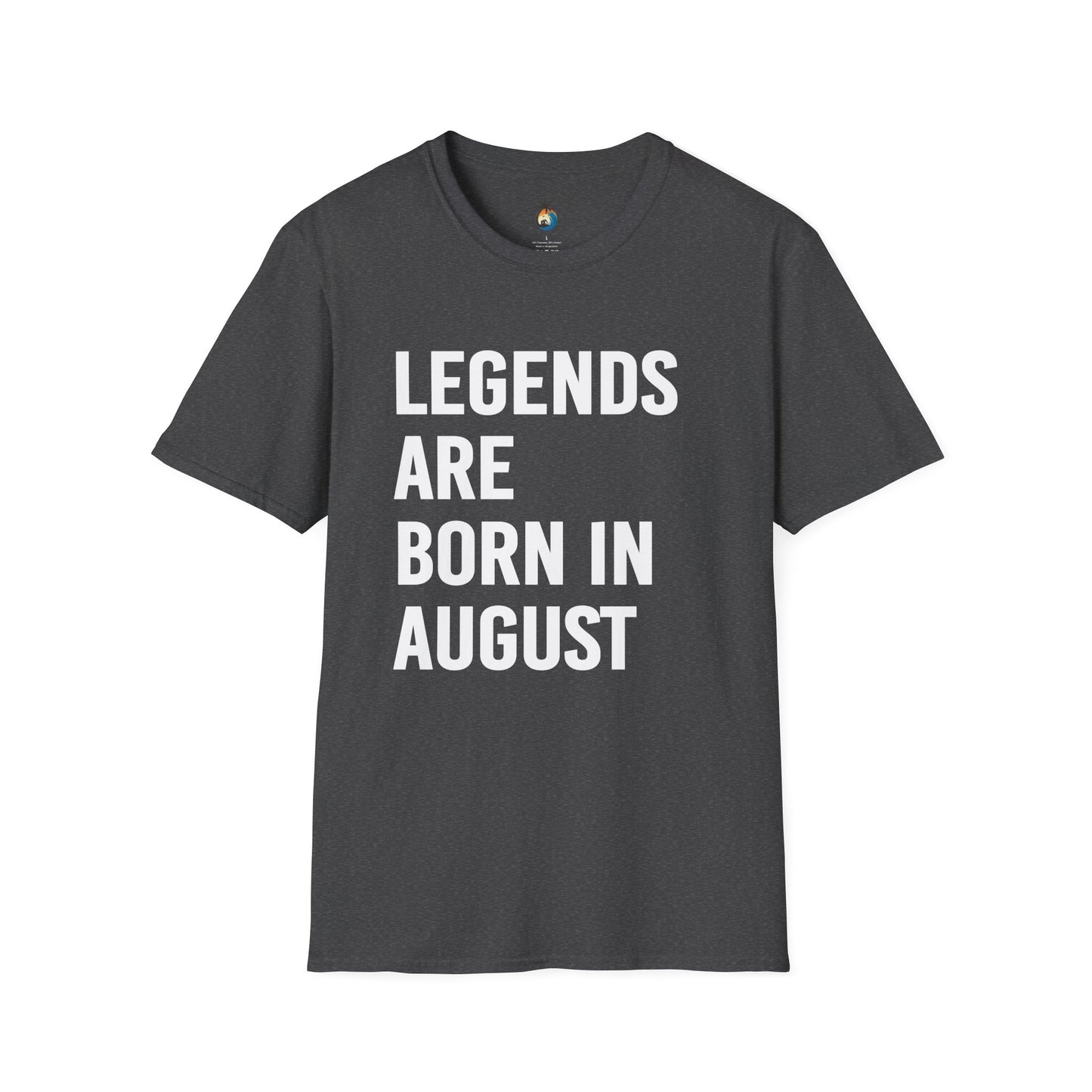 Legends Born in August Unisex T-Shirt