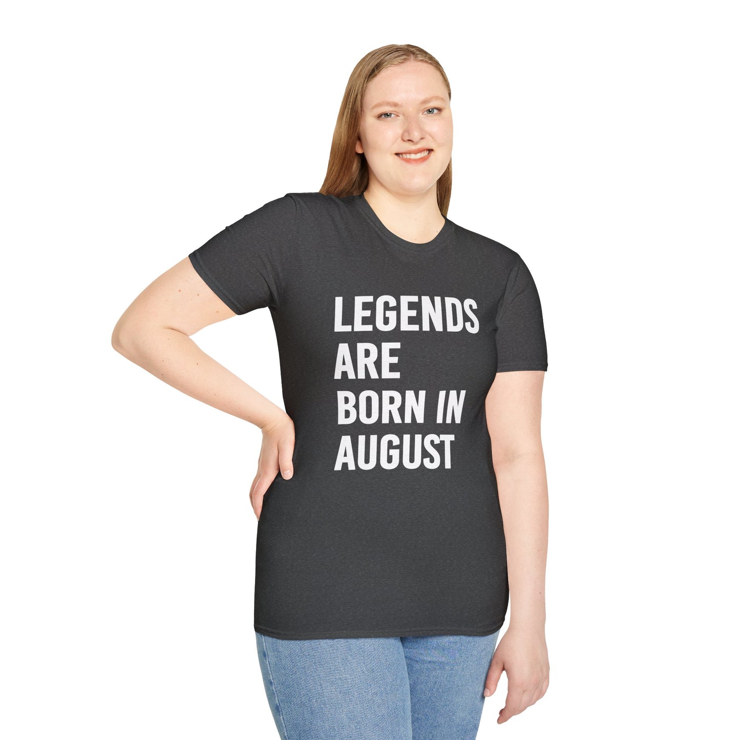 Legends Born in August Unisex T-Shirt