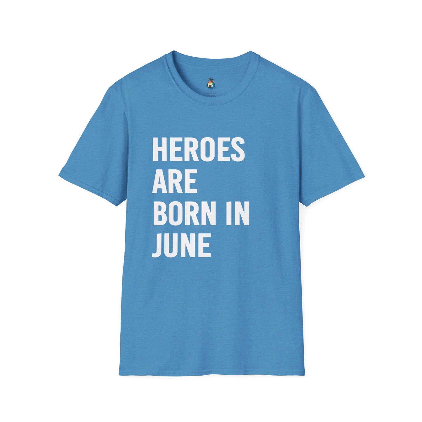 Heroes Are Born in June T-Shirt, Unisex Gift, Birthday Tee, Celebration Shirt, June Special Occasion Wear, Trendy Casual Outfit