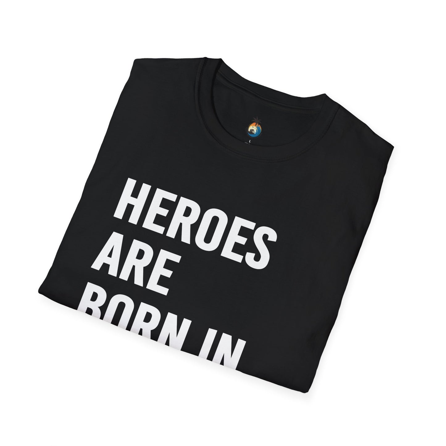 Heroes Are Born in August Unisex T-Shirt | Birthday Gift, August Celebration Tee, Gift for Him/Her, Casual Statement Shirt, Fun Graphic Tee