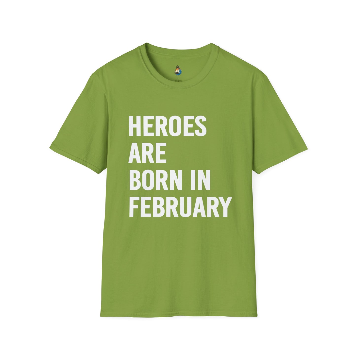 Heroes Are Born in February Unisex T-Shirt, Birthday Gift, Gift for Him/Her, Casual Wear, Everyday Tee