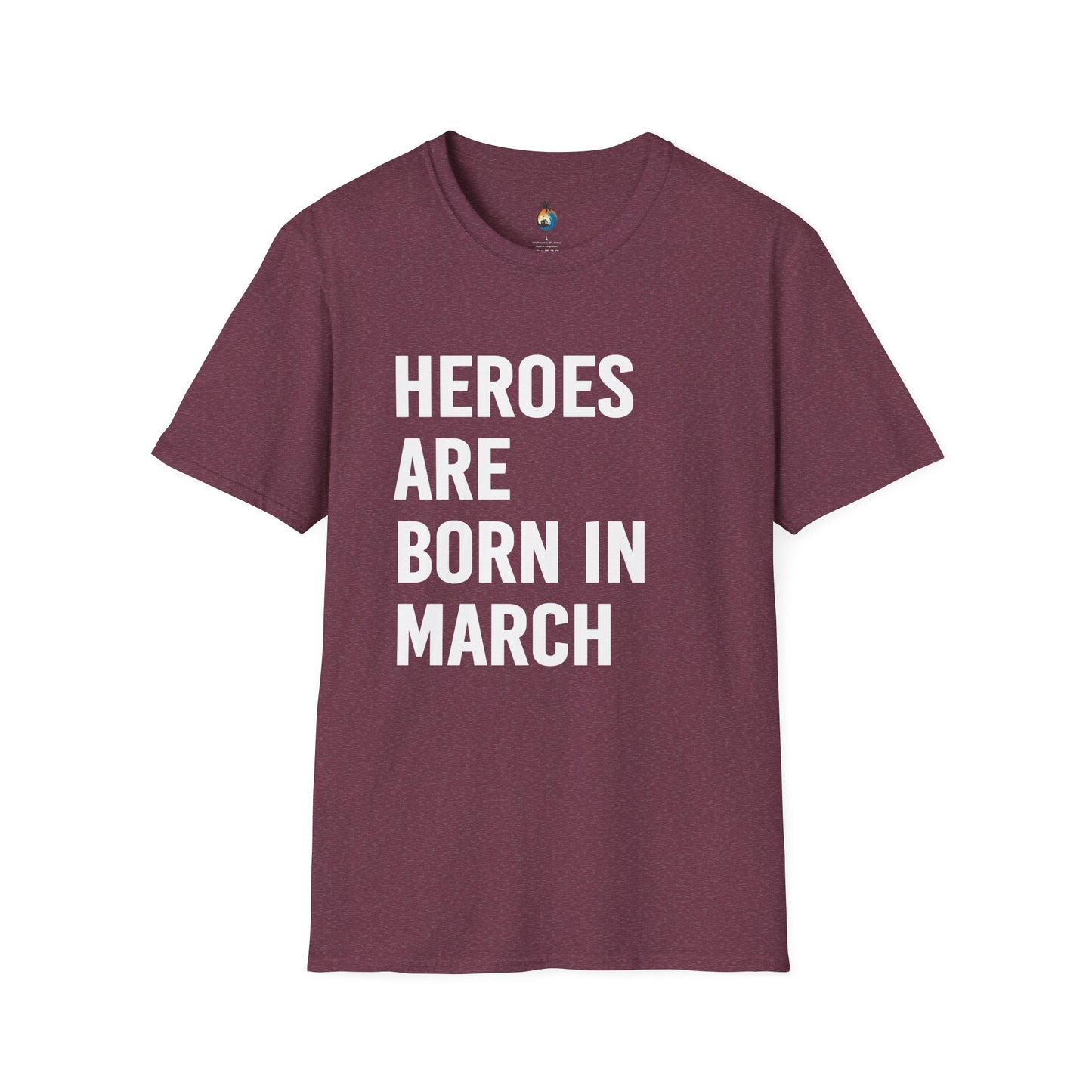 Heroes Are Born In March T-Shirt, Unisex Graphic Tee, Birthday Gift, March Celebration Shirt, Gift for Him/Her
