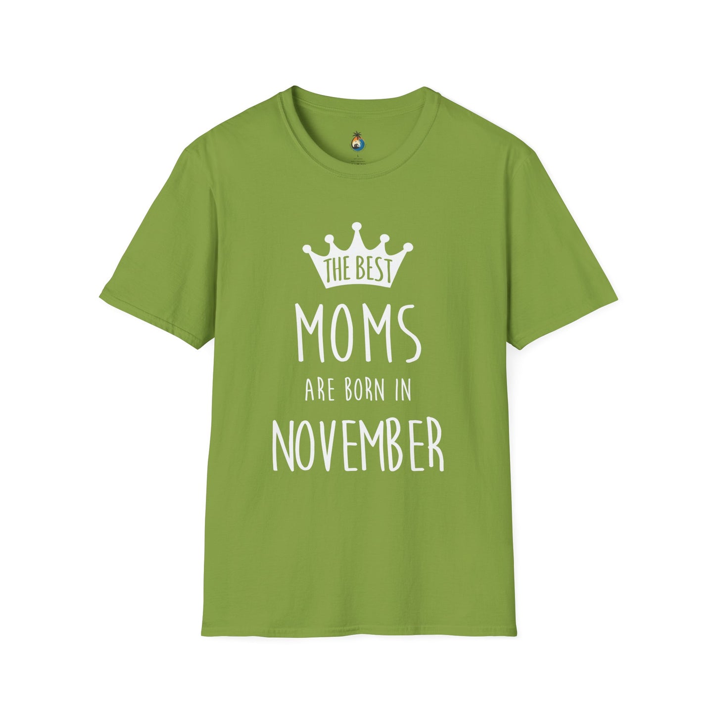 The Best Mom's Are Born In November T-Shirt - Mother's Day Gift, Baby Shower Tee, Birthday Shirt, November Celebrations