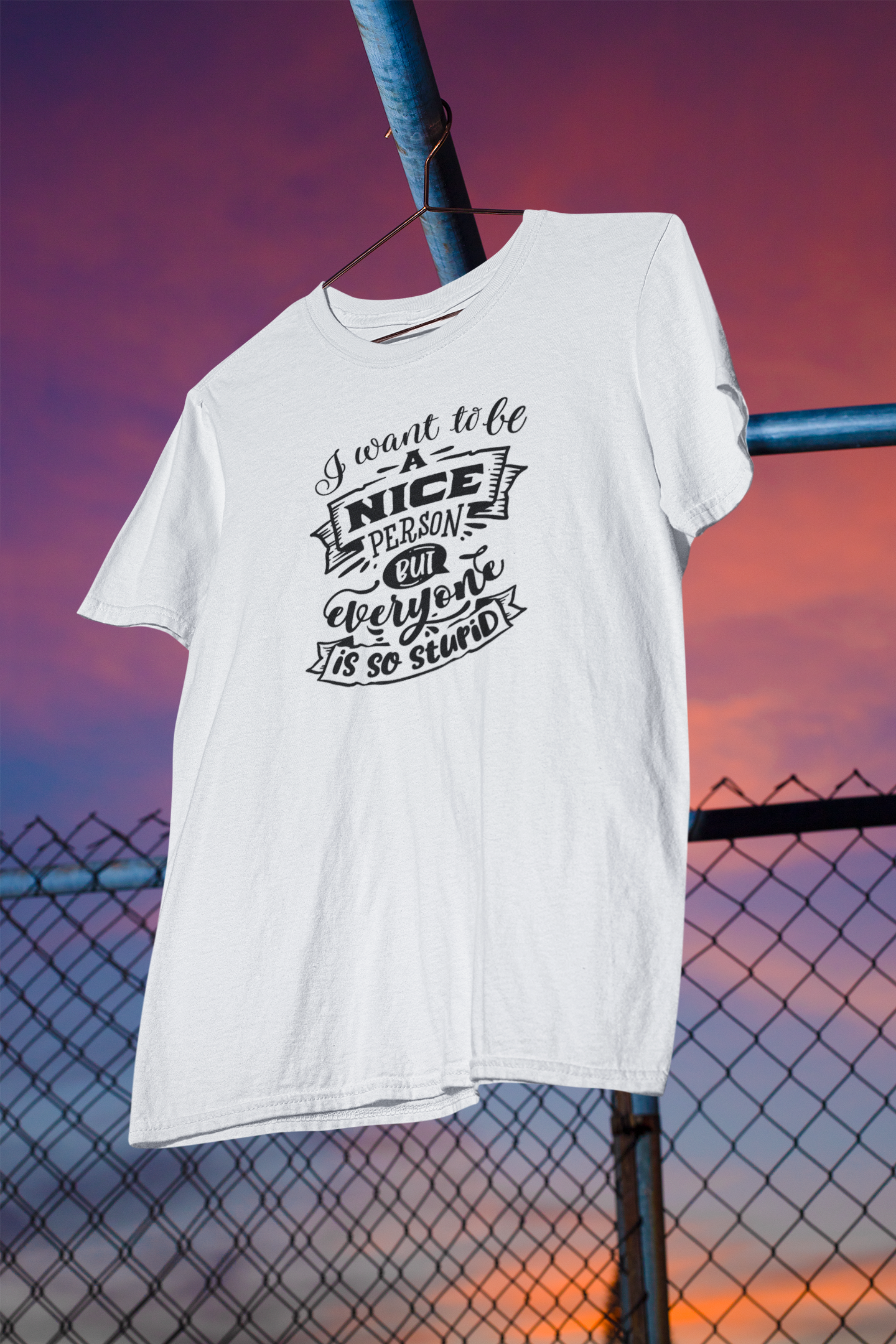 Shaka Brands | Graphic Tees | I Want To Be A Nice Person But Everyone is So Stupid T-Shirt