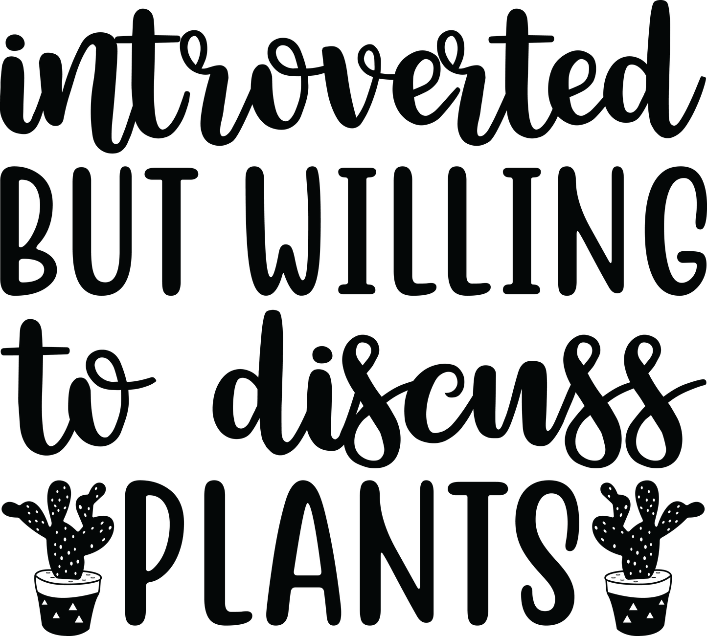 Shaka Brands | Graphic Tee's | Introverted But Willing To Discuss Plants Crew neck T-Shirt
