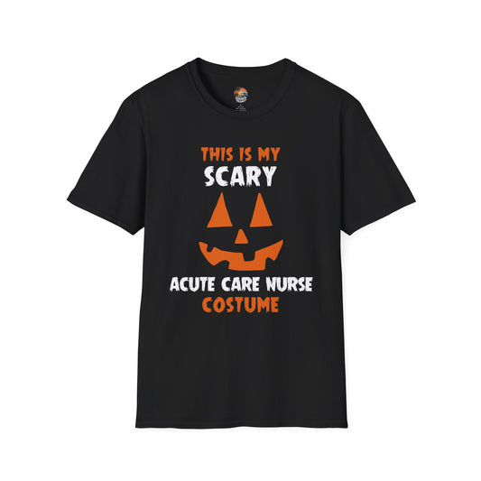 Shaka Brands | Halloween T‑Shirt | “This Is My Scary Acute Care Nurse Costume” | Unisex | Soft Cotton Blend | Sizes S–2XL