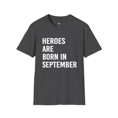 Heroes Are Born in September Unisex T-Shirt, Birthday Gift, Casual Wear, September Celebration, Hero Theme