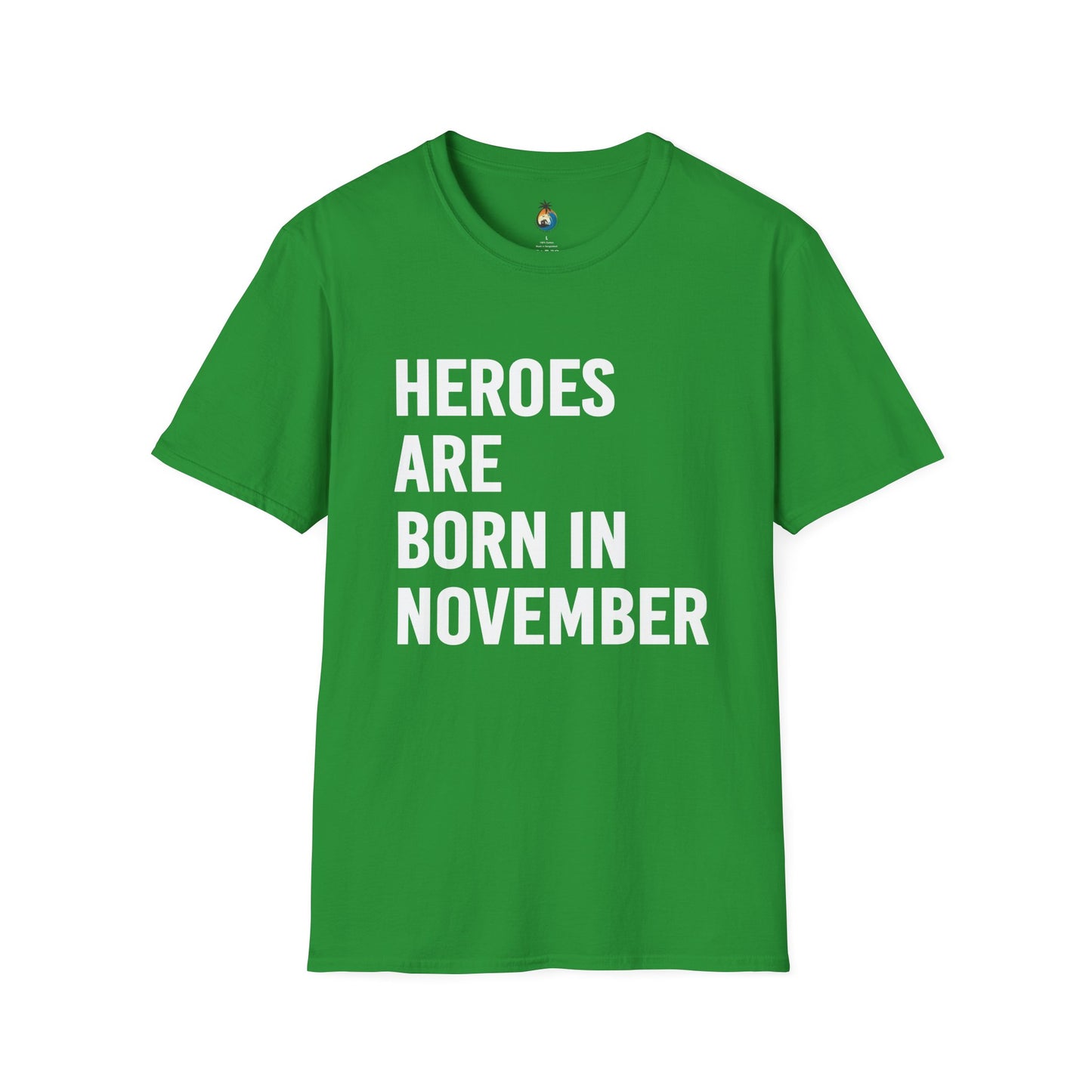 Heroes Are Born in November Unisex T-Shirt | Perfect Birthday Gift, Casual Wear, November Celebration Tee, Gift for Heroes