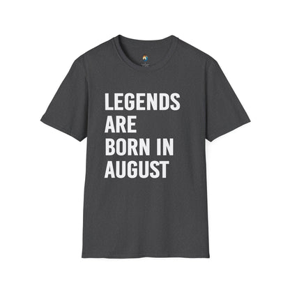 Legends Born in August Unisex T-Shirt