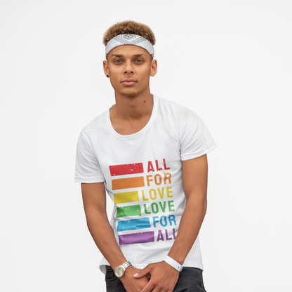 All For Love - Love For All T-Shirt, LGBTQ+ Summer Wear, Pride Month,
