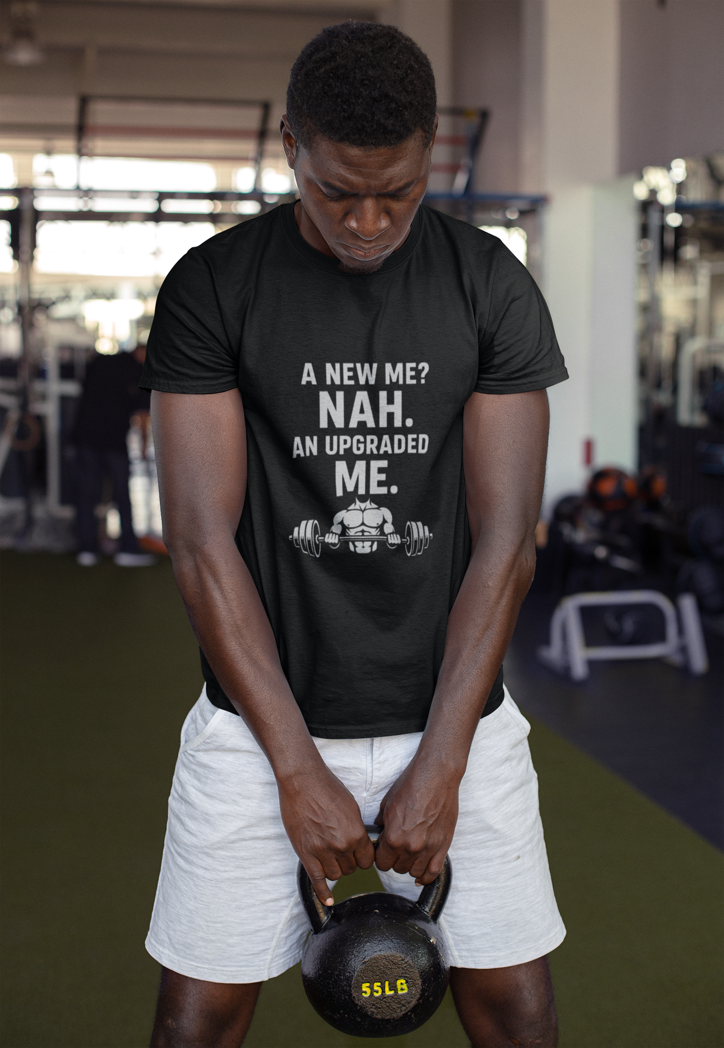 Motivational Gym T-Shirt — “A New Me? Nah. An Upgraded Me.”
