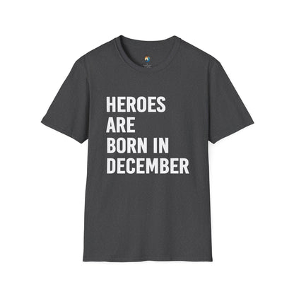 Heroes Are Born In December T-Shirt, Unisex Softstyle Tee, Gift for December Babies, Birthday Celebration Shirt, Casual Everyday Wear