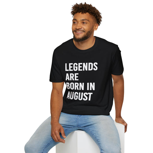 Legends Born in August Unisex T-Shirt