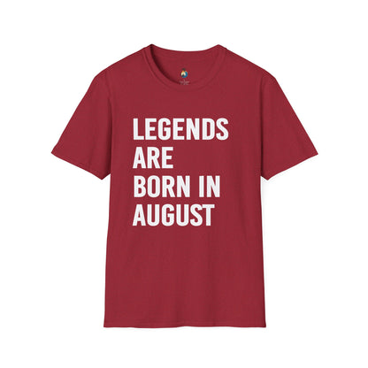 Legends Born in August Unisex T-Shirt