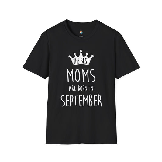 The Best Mom's Are Born In September T-Shirt, Gift for Moms, Unisex T-Shirt, Birthday Celebration Tee, Crown Graphic Tee, Casual Wear