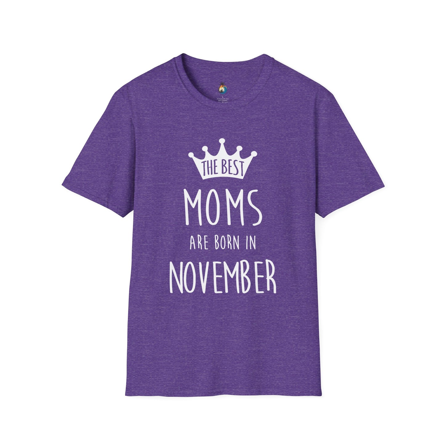 The Best Mom's Are Born In November T-Shirt - Mother's Day Gift, Baby Shower Tee, Birthday Shirt, November Celebrations
