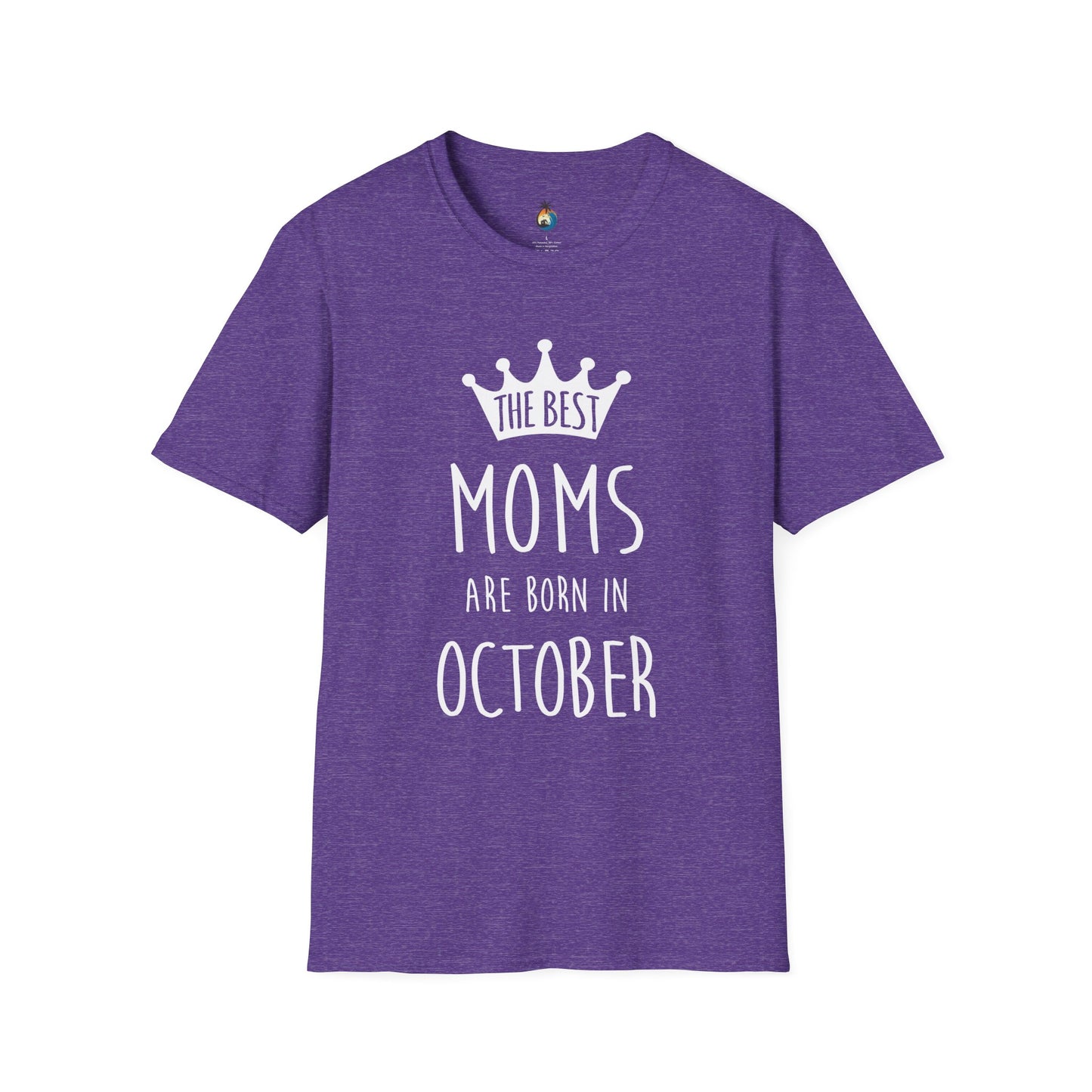 The Best Mom's Are Born In October T-Shirt, Birthday Gift, Mom Shirt, Casual Tee, Fun Mom Apparel, Gift for Mothers Day