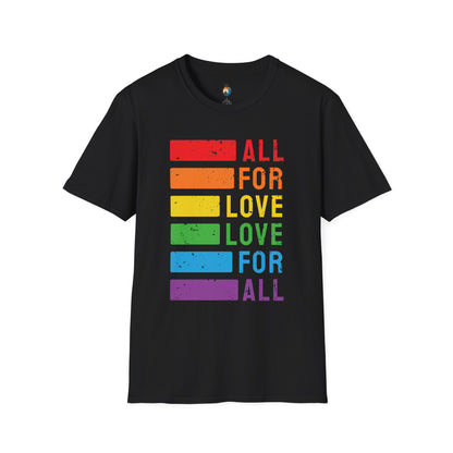 All For Love - Love For All T-Shirt, LGBTQ+ Summer Wear, Pride Month,