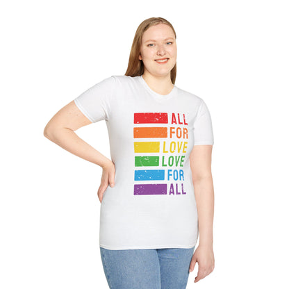All For Love - Love For All T-Shirt, LGBTQ+ Summer Wear, Pride Month,