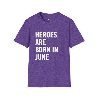 Heroes Are Born in June T-Shirt, Unisex Gift, Birthday Tee, Celebration Shirt, June Special Occasion Wear, Trendy Casual Outfit