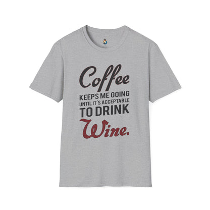 Coffee Wine Humor T-Shirt, Funny Gift, Unisex Casual Tee, Wine Lover Apparel, Coffee Addict Shirt, Birthday Present