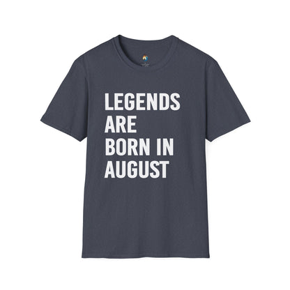 Legends Born in August Unisex T-Shirt