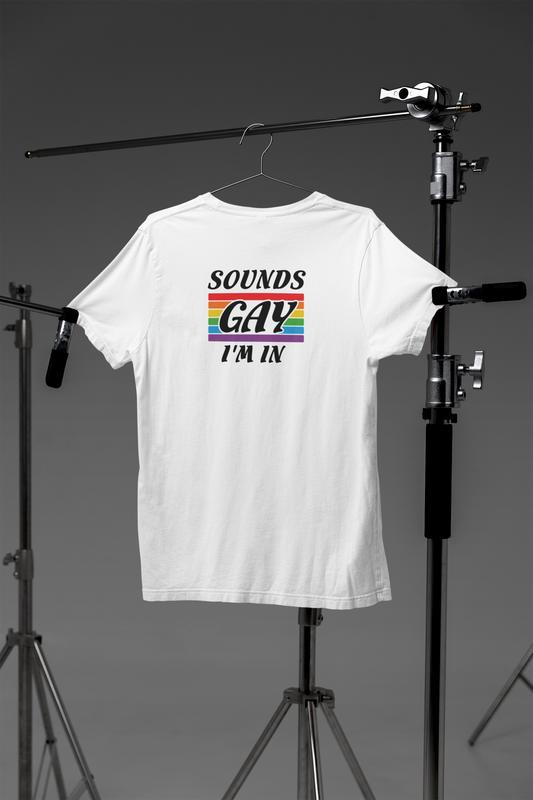 Sounds Gay, I'm In - LGBTQ Crew neck T-Shirt