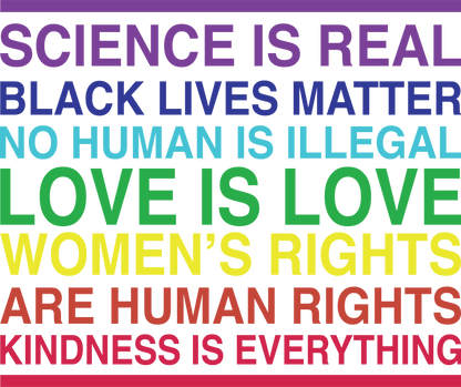 White Rainbow Science is Real, Black lives Matter, No human is Illegal, Love is Love, Women's rights are human rights, Kindness is everything LGBTQ hoodie