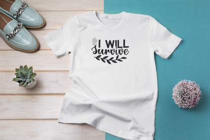 I Will Survive Crew neck T-Shirt